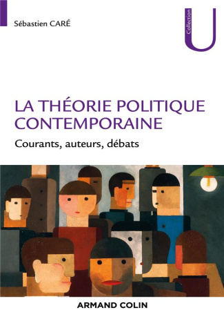 La théorie politique contemporaine. Courants, auteurs, débats