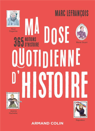 Ma dose quotidienne d'histoire. 365 notions d'histoire