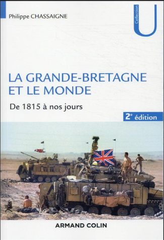 La Grande-Bretagne et le monde. De 1815 à nos jours, 2e édition revue et augmentée