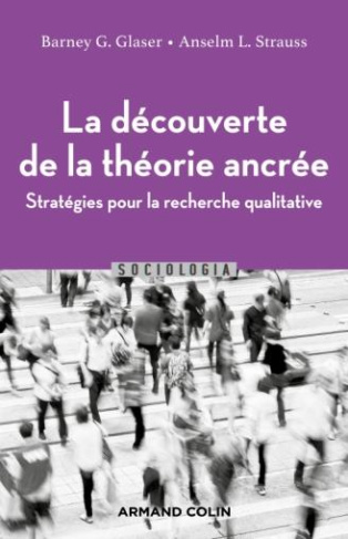 La découverte de la théorie ancrée. Stratégies pour la recherche qualitative