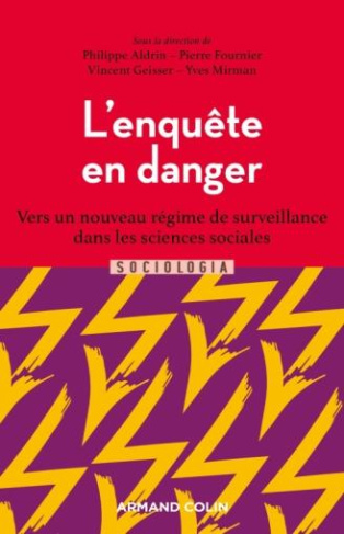 L'enquête en danger. Vers un nouveau régime de surveillance dans les sciences sociales