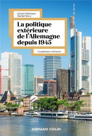 La politique extérieure de l'Allemagne depuis 1945. La puissance retrouvée