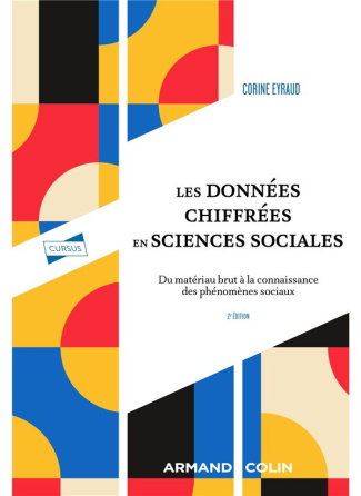 Les données chiffrées en sciences sociales. Du matériau brut à la connaissance des phénomènes sociau