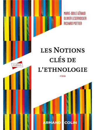 Les notions clés de l'ethnologie. Analyses et textes, 4e édition