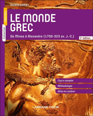 Le monde grec. De Minos à Alexandre (1700-323 av. J.-C.) - 2e édition