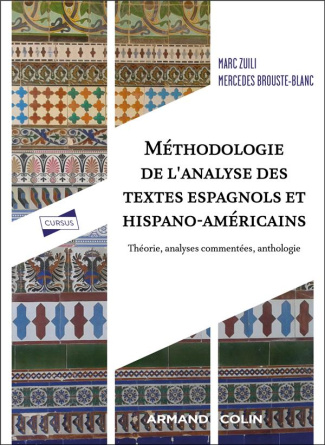 Méthodologie de l'analyse des textes espagnols et hispano-américains. Théorie, analyses commentées,