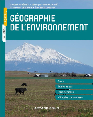 Géographie de l'environnement. Cours, études de cas, entraînements, méthodes commentées