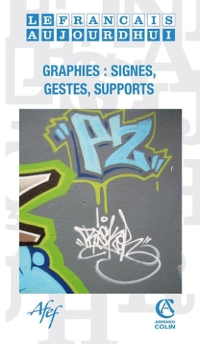 Le français aujourd'hui N° 170, Septembre 2010 : Graphies : signes, gestes, supports