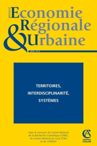Revue d'économie régionale et urbaine N° 4, 2010 : Territoires, interdisciplinarité, systèmes