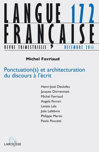 Langue française N° 172, Décembre 2011 : Ponctuation(s) et architecturation du discours à l'écrit