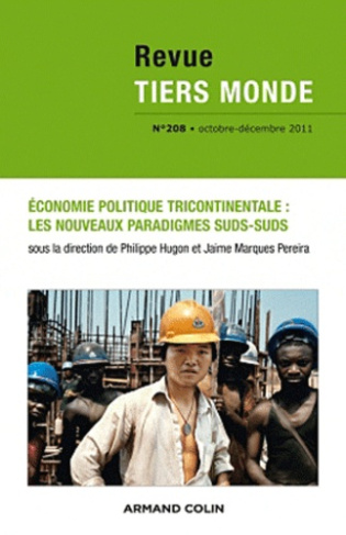 Revue Tiers Monde N° 208, Octobre-décembre 2011 : Economie politique tricontinentale : les nouveaux