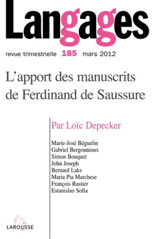 LANGAGES N 185 (1/2012) L'APPORT DES MANUSCRITS DE FERDINAND DE SAUSSURE