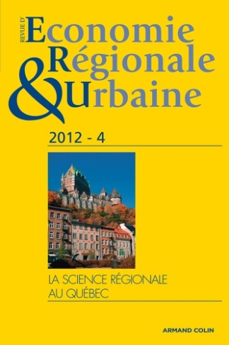Revue d'économie régionale et urbaine N° 4, 2012 : La science régionale au Québec