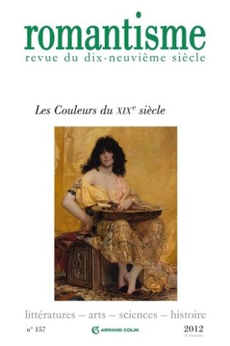 Romantisme N° 157, 3e trimestre 2012 : Les couleurs du XIXe siècle