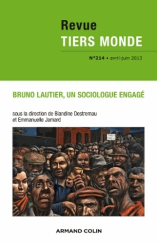 Revue Tiers Monde N° 214, Avril-juin 2013 : Bruno Lautier, un sociologue engagé