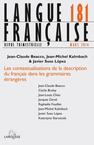 Langue française N° 181, Mars 2014 : Les contextualisations de la description du français dans les g