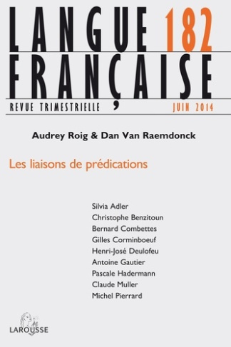 Langue française N° 182, Juin 2014 : Les liaisons de prédications
