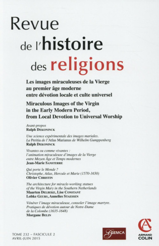 Revue de l'histoire des religions Tome 232 N° 2, Avril-juin 2015 : Les images miraculeuses de la Vie