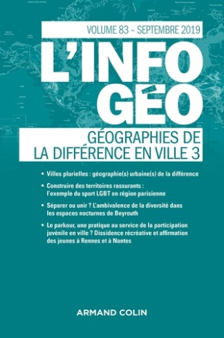 L'information géographique N° 83, septembre 2019 : Géographies de la différence en ville. Tome 3