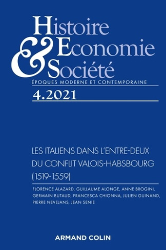 Histoire, Economie & Société N° 4, décembre 2021 : Les Italiens dans l'entre-deux du conflit Valois-