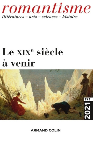Romantisme N° 191/2021 : Le XIXe siècle à venir