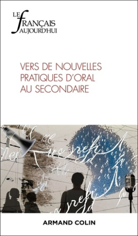Le français aujourd'hui N° 227, décembre 2024 : Vers de nouvelles pratiques d'oral au secondaire