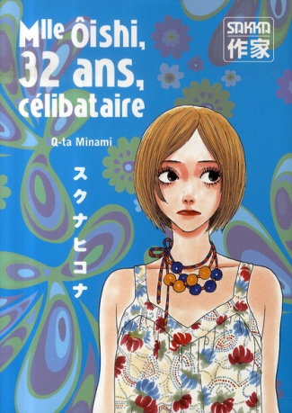 Mlle Oishi Tome 3 : 32 ans, célibataire