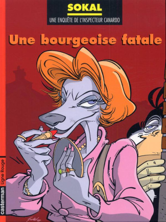Une enquête de l'inspecteur Canardo Tome 17 : Une bourgeoise fatale