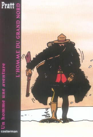 Un Homme Une Aventure : L'homme du Grand Nord