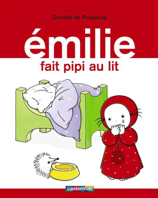Emilie Tome 6 : Emilie fait pipi au lit