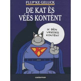 De kat ès véés kontènt. Le Chat en bruxellois