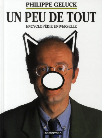 Un peu de tout. Encyclopédie universelle