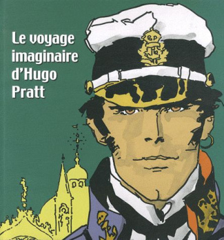 Le voyage imaginaire d'Hugo Pratt. La pinacothèque de Paris du 17 mars au 21 août 2011