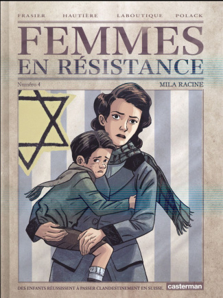 Femmes en résistance Tome 4 : Mila Racine