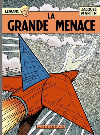 Lefranc : La grande menace. Edition anniversaire