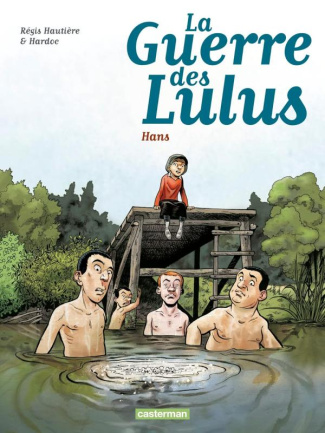 La Guerre des Lulus Tome 2 : 1915. Hans