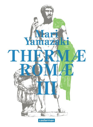 Thermae Romae Intégrale Tome 3