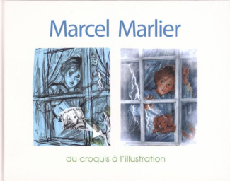 Marcel Marlier. Du croquis à l'illustration
