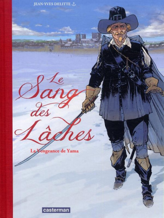 Le sang des lâches Tome 1 : La vengeance de Yama