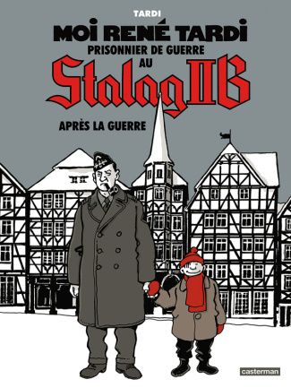 Moi René Tardi, prisonnier de guerre au Stalag IIB Tome 3 : Après la guerre