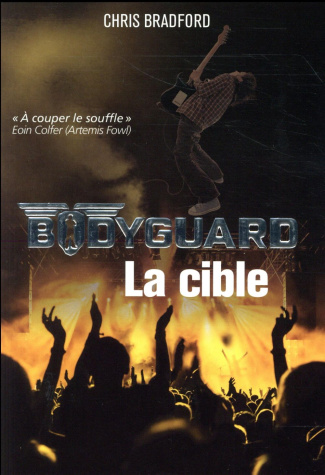 Bodyguard Tome 4 : La cible