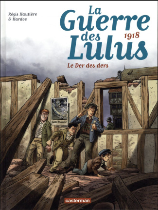 La Guerre des Lulus Tome 5 : 1918, La Der des ders