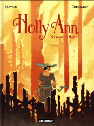 Holly Ann Tome 3 : Né dans le Bayou
