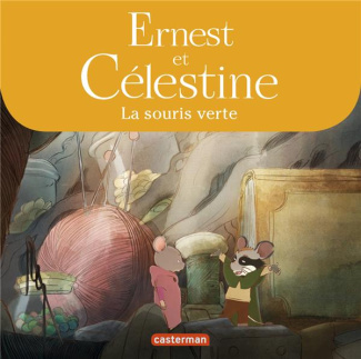 Ernest et Célestine (d'après la série télévisée) : La souris verte