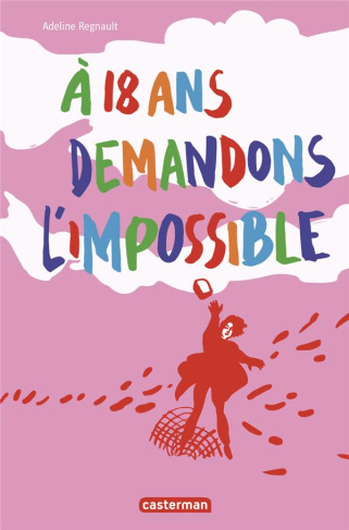 A 18 ans demandons l'impossible. Mon journal de mai 68