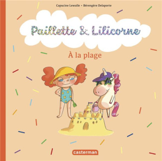 Paillette & Lilicorne Tome 5 : A la plage
