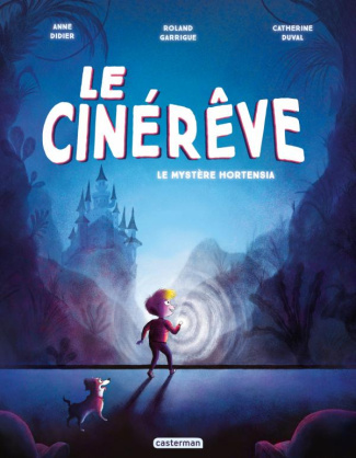 Le Cinérêve. Tome 1 : Le Mystère Hortensia