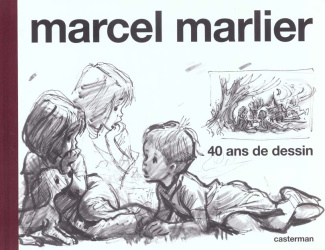 Marcel Marlier. 40 ans de dessins