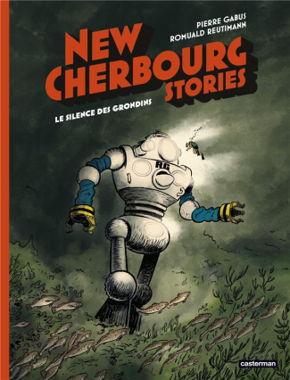 New Cherbourg Stories Tome 2 : Le Silence des Grondins