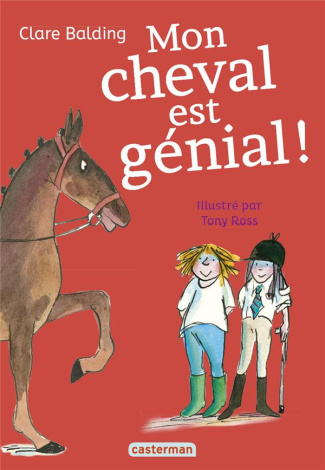 Mon cheval très spécial Tome 3 : Mon cheval est génial !